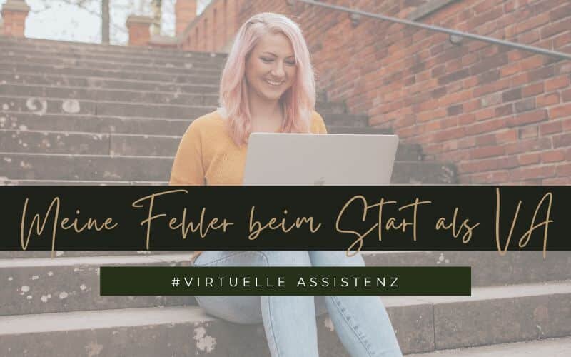 Meine Fehler beim Start als Virtuelle assistentin